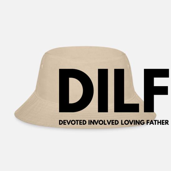 DILF' Bucket Hat | Spreadshirt